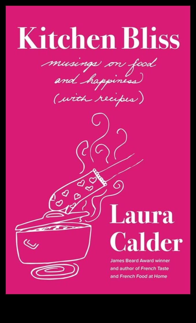 Cooking Bliss ספר בישול ליצירת רגעים משמחים במטבח הביתי שלך 1 אושר בישול: יצירת רגעים של שמחה במטבח הביתי שלך