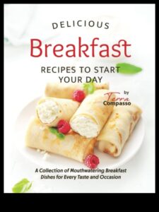Delicious Dawns: גלה רעיונות מעוררי תיאבון לארוחת בוקר
